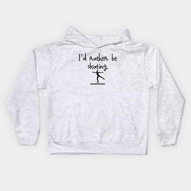 I'd Rather Be Skating Kids Hoodie by ThyShirtProject - Affiliate